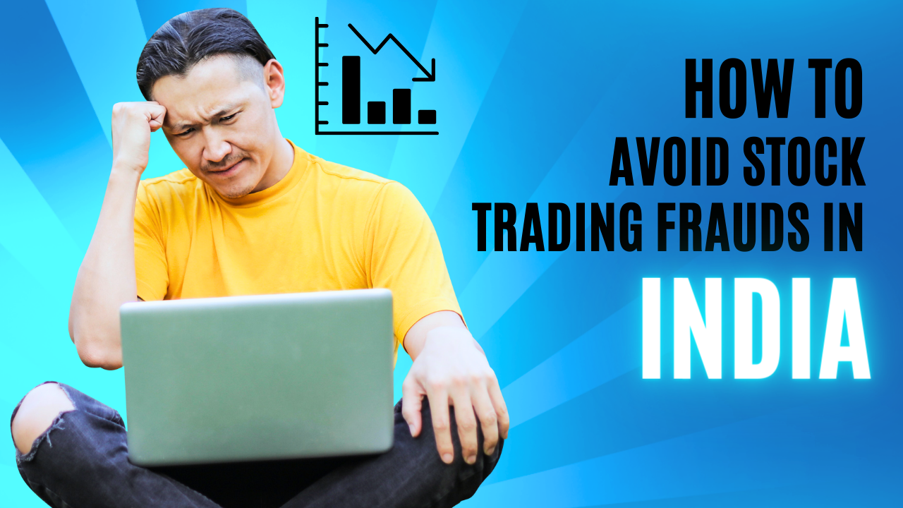 How to Avoid Stock Trading Frauds in India