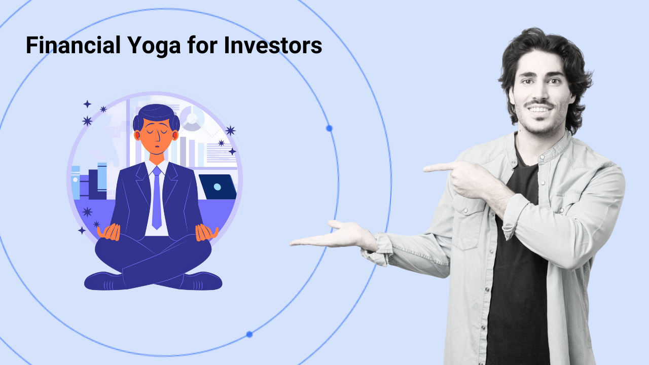 Financial Yoga Creating a Calm and Consistent Investing Practice