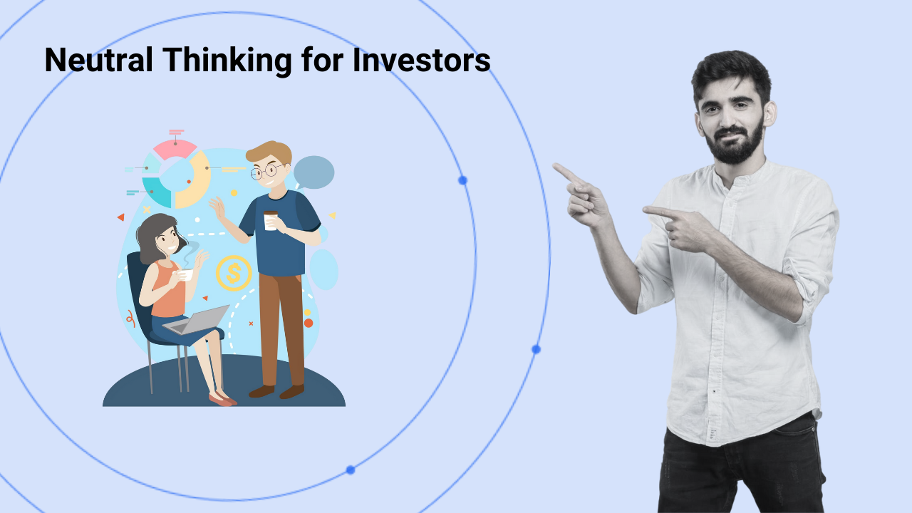 The Power of Neutral Thinking in Trading and Investing