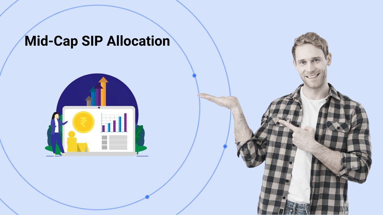 How Much Should You Allocate to Mid Cap Funds in a Diversified SIP Portfolio