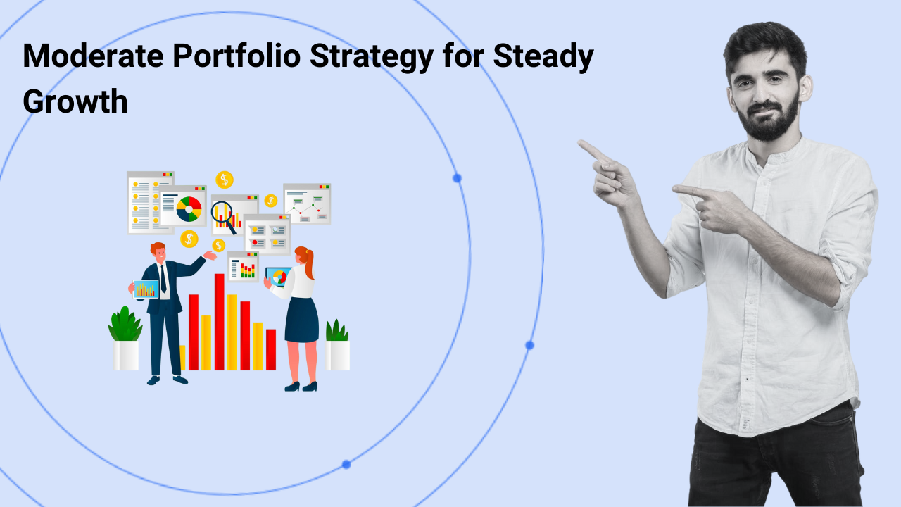 Moderate Portfolio Strategy Balancing Risk and Reward for Steady Growth